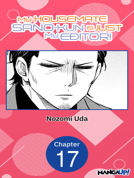 Cover image for My Housemate Sano-kun Is Just My Editor!, Chapter 17